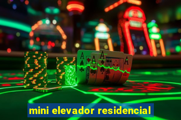 mini elevador residencial